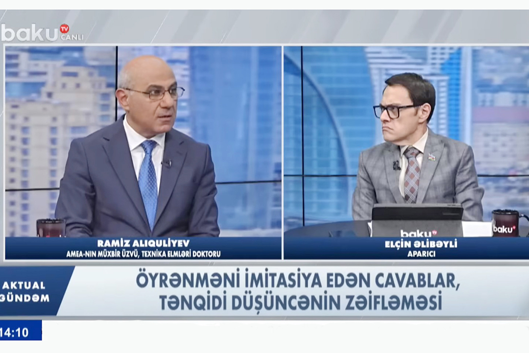 AMEA-nın müxbir üzvü Ramiz Alıquliyev “Baku TV”nin “Aktual gündəm” verilişinin qonağı olub, Elm və Təhsil Nazirliyi, Elm ve Tehsil Nazirliyi, Azərbaycan Respublikası Elm və Təhsil Nazirliyi, Azerbaycan Respublikasi Elm ve Tehsil Nazirliyi, Elm və Ali Təhsil üzrə Dövlət Agentliyi, Elm və Ali Təhsil, AMEA, Azərbaycan Milli Elmlər Akademiyası, Elmler Akademiyasi, İnformasiya Texnologiyaları İnstitutu, İnformasiya Texnologiyaları, AMEA ITI, AMEA İTİ, İTİ, ITI, ikt.az, ict.az, ict, ikt, www.ict.az, www.ikt.az, Rasim Aliguliyev, Rasim Əliquliyev, RM Əliquliyev, Əliquliyev Rasim, Academician Rasim Aliguliyev